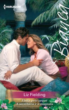 eleita pelo xeque - a secretaria e o magnata (ebook)-liz fielding-9788468785424
