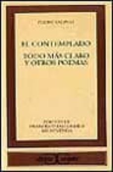 el contemplado; todo mas claro y otros poemas-pedro salinas-9788470397424