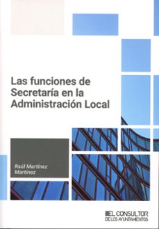 las funciones de secretaria en la administracion local-raul martinez martinez-9788470529924