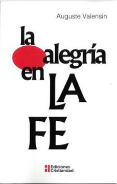 la alegria en la fe-auguste valensin-9788470577024