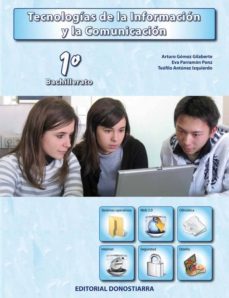 tecnologias de la informacion y la comunicacion. bachillerato-arturo gomez gilaberte-eva parramon ponz-9788470634024