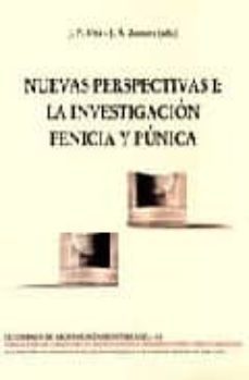 nuevas perspectivas ii: la arqueologia fenicia y punica en la pen insula iberica-9788472904224