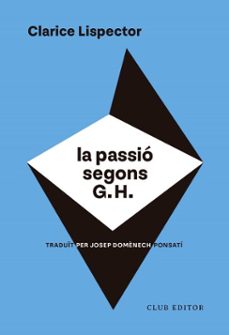 la passió segons g. h-clarice lispector-9788473294324