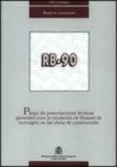 rb-90 pliego prescripciones... recepcion bloques de hormigon...-9788474336924