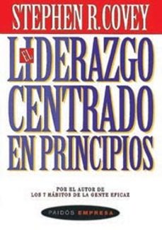 el liderazgo centrado en principios-stephen r. covey-9788475099224