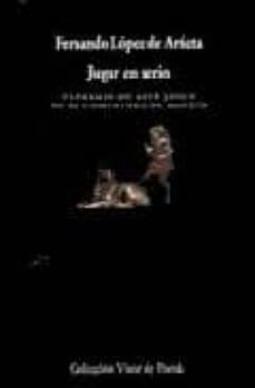jugar en serio (vi premio de arte joven de la comunidad de madrid )-fernando lopez de artieta-9788475225524