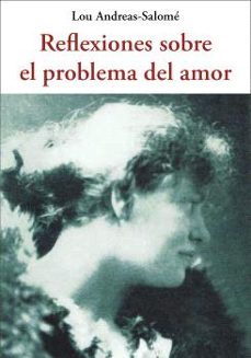 reflexiones sobre el problema del amor-9788476511824