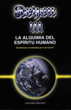 kryon iii, la alquimia del espiritu humano: enseñanzas canalizada s por lee carroll-9788477206224