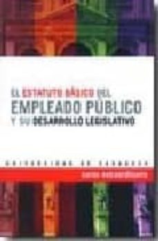 el estatuto basico del empleado publico y su desarrollo legislativo-benilde bintanel gracia-9788477339724