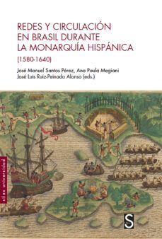 redes y circulacion en brasil durante la monarquia hispanica (1580-1640)-9788477375524