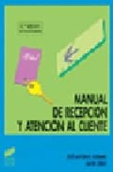 manual de recepcion y atencion al cliente (2ª ed.)-9788477382324