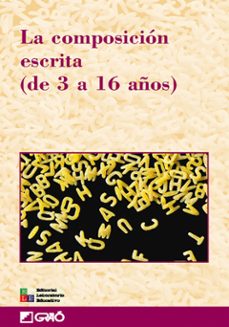la composicion escrita (de 3 a 16 años) (ebook)-9788499802282