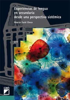 experiencias de lengua en secundaria desde una perspectiva sistemica (ebook)-montse fuste checa-9788499802947