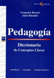 pedagogia: diccionario de conceptos claves-françoise raynal-9788478844524