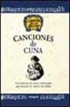 canciones de cuna una seleccion de las nanas tradicionales para a lcanzar los sueños mas dulces-9788479015824
