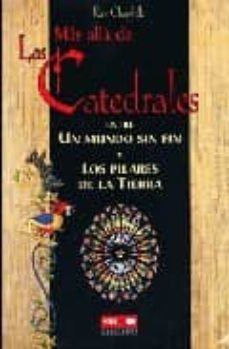 mas alla de las catedrales entre un mundo sin fin y los pilares d e la tierra-rene chandelle-9788479279424