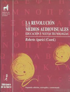 la revolucion de los medios audiovisuales: educacion y nuevas tec nologias (2 ed.)-9788479601324