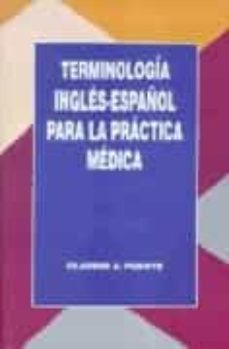 terminologia ingles-español para la practica medica-claudio jose puente-9788479782924