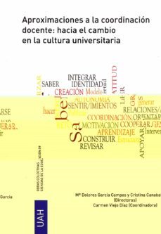 aproximaciones a la coordinacion docente: hacia el cambio en la c ultura universitaria-9788481389524