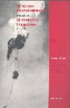 el mundo transformado; el instante peligroso-ernst junger-9788481916324