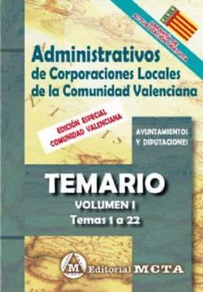 administrativos de corporaciones locales de la comunidad valencia na volumen i: temario (temas 1 a 22) nueva edicion 2021-manuel segura ruiz-9788482195124