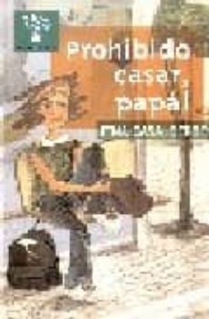 ¡prohibido casar, papa! (3ª ed.)-9788482880624