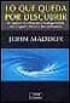 todo lo que queda por descubrir-john maddox-9788483061824