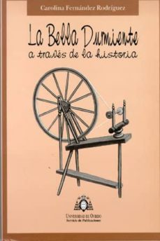la bella durmiente a traves de la historia-carolina fernandez rodriguez-9788483170724