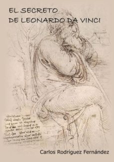 el secreto de leonardo da vinci (ebook)-carlos rodriguez fernandez-9788483261224