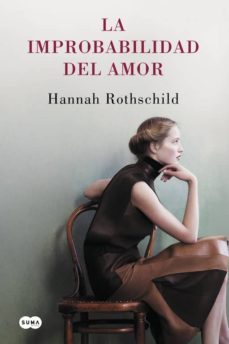 la improbabilidad del amor-hannah rothschild-9788483659724