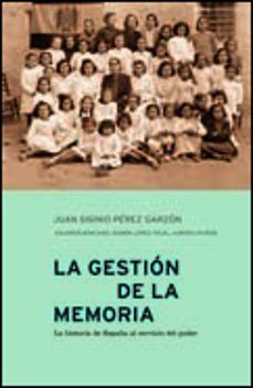 la gestion de la memoria-juan sisinio perez garzon-9788484321224