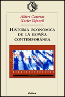 historia economica de la españa contemporanea-alberto carreras-xavier tafunell-9788484325024