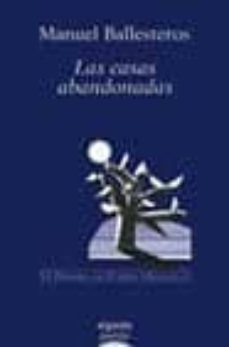 las casas abandonadas (vi premio de poesia alegria)-9788484333524