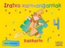 IRATXO XARMANGARRIAK 4 (KASKARIN-HAUR HIZKUNTZA)