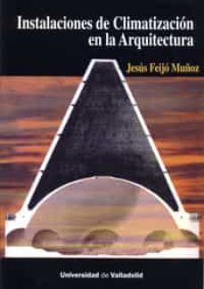 instalaciones de climatizacion en la arquitectura: estado actual y las ultimas investigaciones-9788484480624