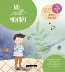 no vull menjar!-alberto pellai-barbara tamborini-9788484839224