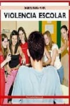 violencia escolar (saber vivir)-manuel armas castro-carmen m armas barbazan-9788485401024