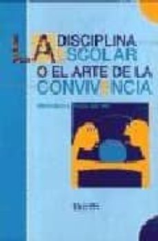 la disciplina escolar o el arte de la convivencia-francisco s. plaza del rio-9788487767524