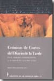 cronicas de cortes del diario de la tarde, en el periodo constitu yente-miguel angel diaz dota-9788487963124