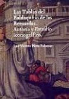 las tablas del baldaquino de las bernardas.  autoria y estudio ic onografico-jose vicente perez palomar-9788488754424