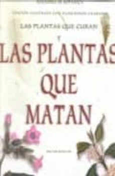 las plantas que curan y las plantas que matan-j. rengade-9788489565524