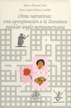 otras narrativas: una aproximacion a la literatura popular anglo- norteamericana-9788489869424