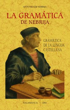la gramatica de nebrija-antonio de nebrija-9788490017524