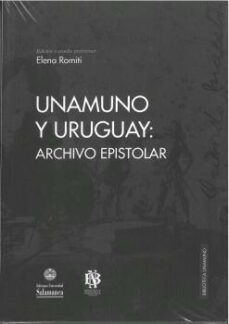 unamuno y uruguay: archivo epistolar-elena romiti-9788490126424