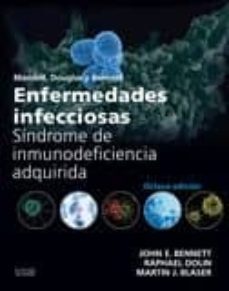 enfermedades infecciosas. sindrome de inmunodeficiencia adquirida 8ª ed.-john bennett-9788490229224