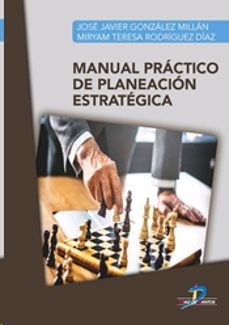 manual práctico de planeación estratégica-jose javier gonzalez millan-9788490522424