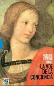 la voz de la conciencia-roberto esteban duque-9788490550724