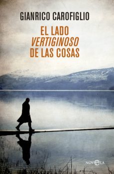 el lado vertiginoso de las cosas-gianrico carofiglio-9788490604724