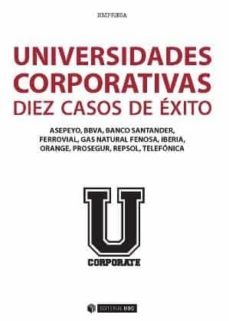 universidades corporativas: 10 casos de exito-9788490643624