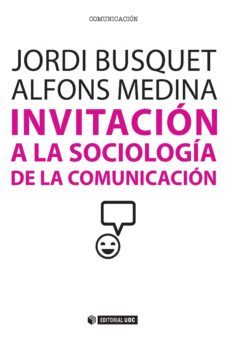 invitacion a la sociologia de la comunicacion (ebook)-jordi busquet-alfons medina-9788490646724